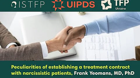 Peculiarities of establishing a treatment contract with narcissistic patients, Frank Yeomans,MD, PhD - DayDayNews