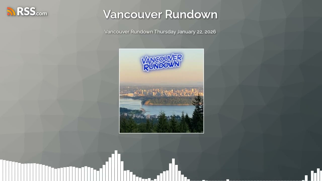 Vancouver Rundown Thursday January 22, 2026