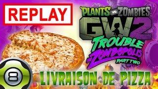 Livraison de pizzas garanti 100% rage & fail - PvZ Garden Warfare 2 FR