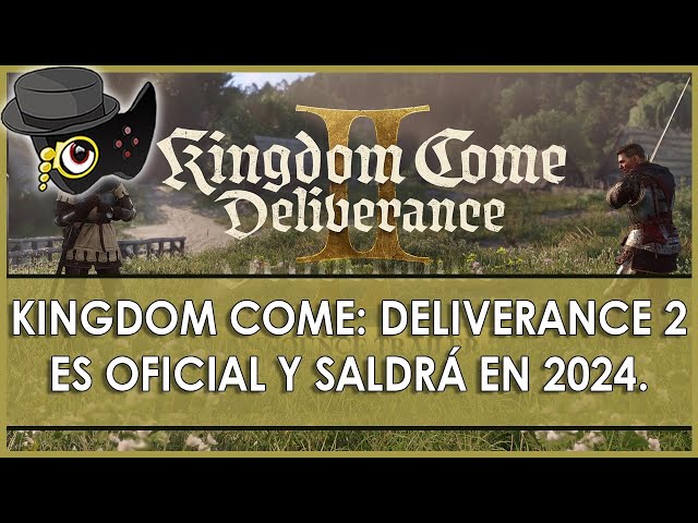 KINGDOM COME: DELIVERANCE 2 - ES OFICIAL, SALDRÁ EN 2024 Y SOY MUY FELIZ.