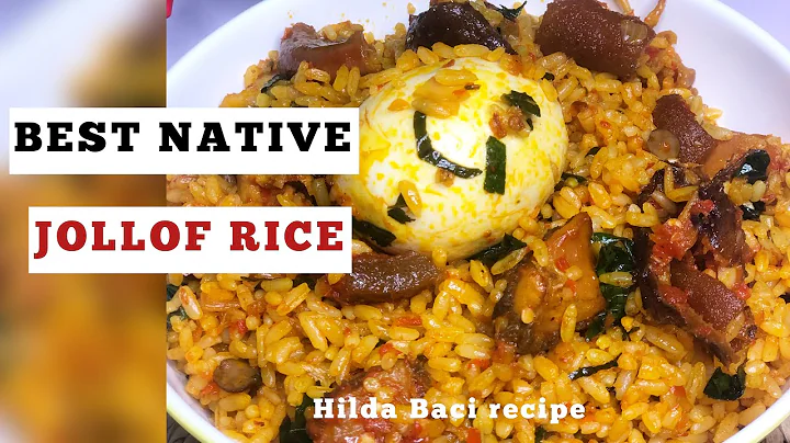 DELICIOUS NATIVE JOLLOF RICE | HILDA BACI PALM OIL RICE RECIPE