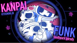 KANPAI FUNK ★ || Southpark Parody