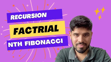 L1. Factorial of a Number & nTh fibonacci -- Recursion Problem