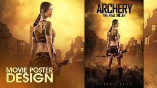 Archery : Movie Poster Design | Photoshop Tutorial