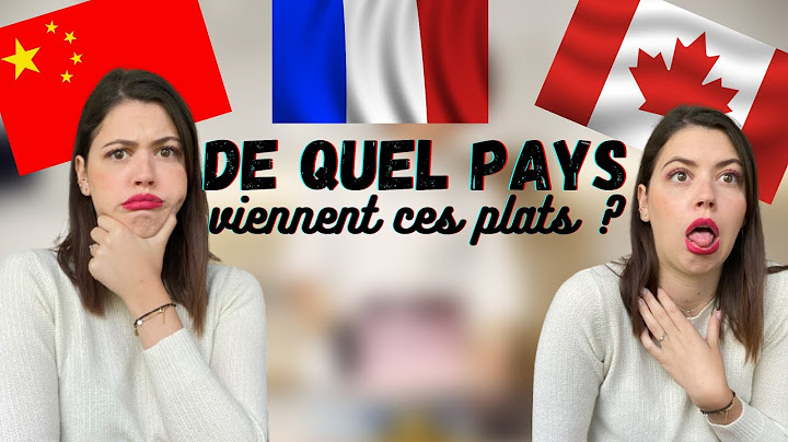 D'OU VIENNENT CES PLATS ( je dois deviner les pays de ces spécialités )