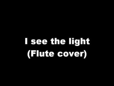 I See The Light Flute Cover Youtube
