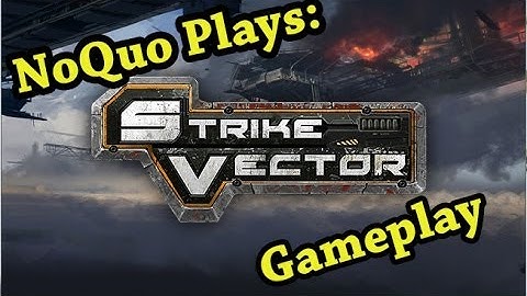 Strike Vector Gameplay (First Impressions Commentary)
