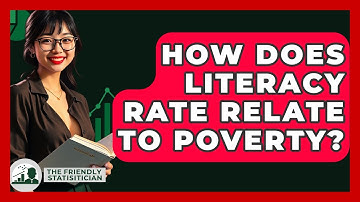 How Does Literacy Rate Relate To Poverty? - The Friendly Statistician