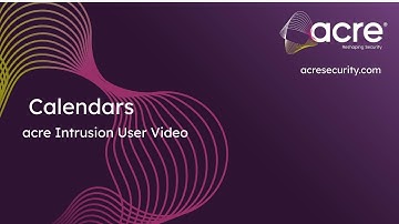 acre Intrusion User Video: Calendars
