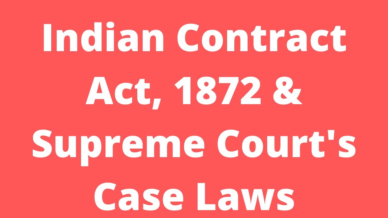 Indian Contract Act, 1872 & Supreme Court's Case Laws" in Nani