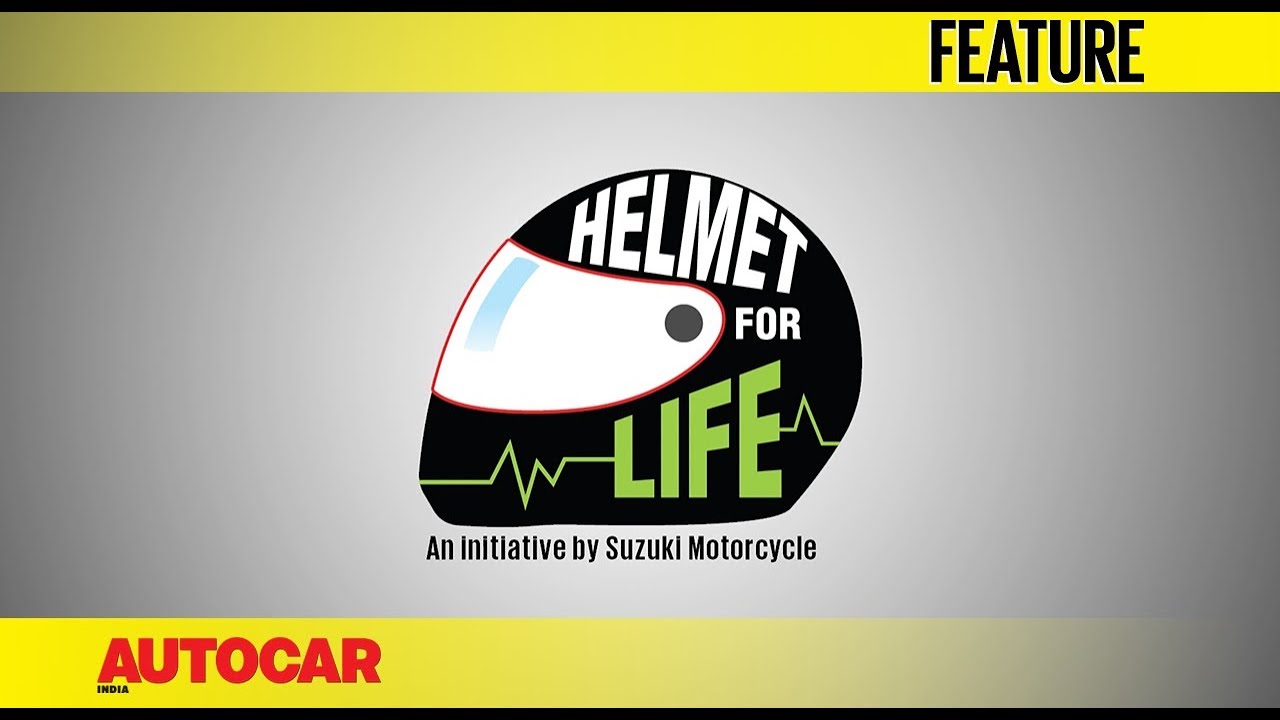 best helmet enchantments Suzuki 2 Wheelers #HelmetForLife | Episode 1 | Feature | Autocar India