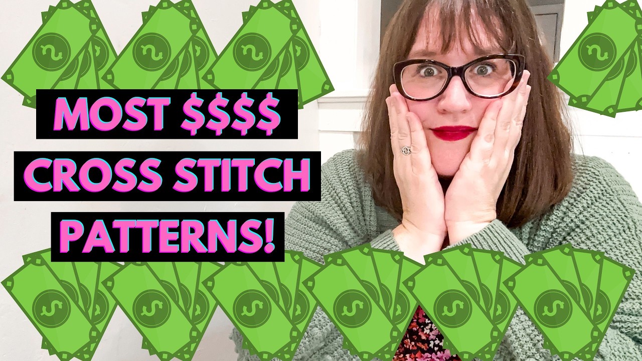 25 Most Expensive Cross Stitch Patterns with Prices for 2026!