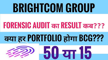 Forensic audit का Result || Brightcom group latest news || Bcg 15-50