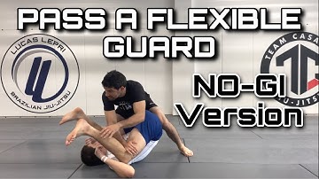 Flexible guard passing - THE NO-GI VERSION