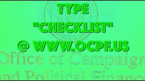 OCPF TIP: New candidates and committees should type "checklist" into OCPF
