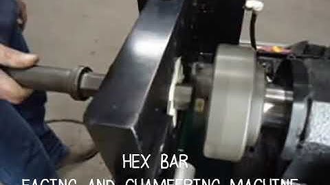Hex bar facing and chamfering machine
