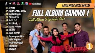 GAMMA ONE - SAYANG - BUKAN CINTA 1 ATAU 2 - JOMBLO HAPPY - 7 SAMUDERA || LAGU POP TANPA IKLAN