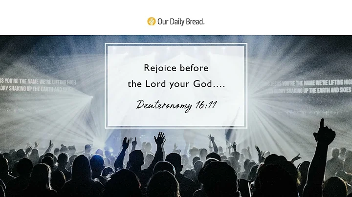 Festivals of Worship | Audio Reading | Our Daily Bread Devotional | August 18, 2023