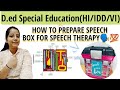 🤩How to prepare Speech box for speech therapy🗣️💯👍 | D.ed spl. ed.(HI/VI/IDD) |#speechtherapy
