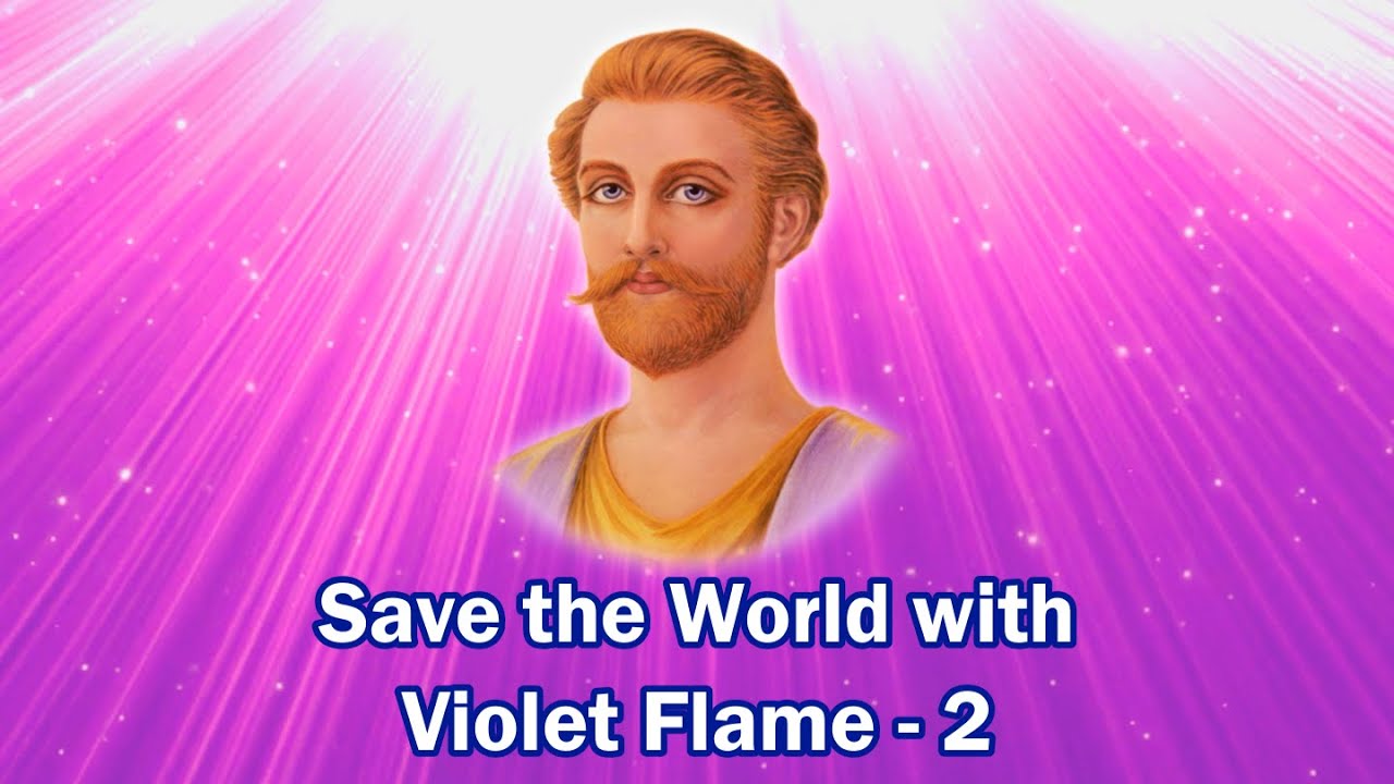 Save the World with Violet Flame - 2 