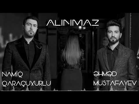 Namiq & Əhməd - Alınmaz