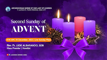 8:00 AM | SECOND SUNDAY OF ADVENT | 10 DEC 2023 | FR. JUDE ALBARANDO, SDB
