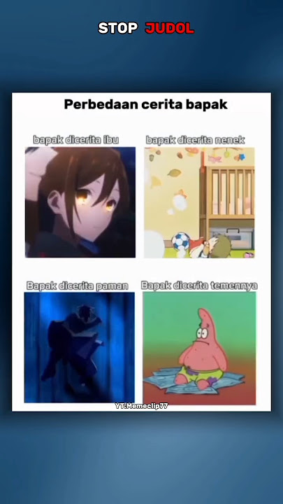 perbedaan cerita bapak #meme