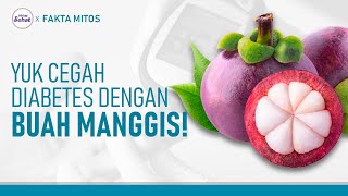 Lawan Diabetes! Ini Manfaat dan Tips Konsumsi Manggis | Hidup Sehat tvOne