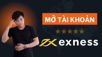 Hướng Dẫn Mở Tài Khoản Sàn Exness | Nguyễn Hữu Đức Trader