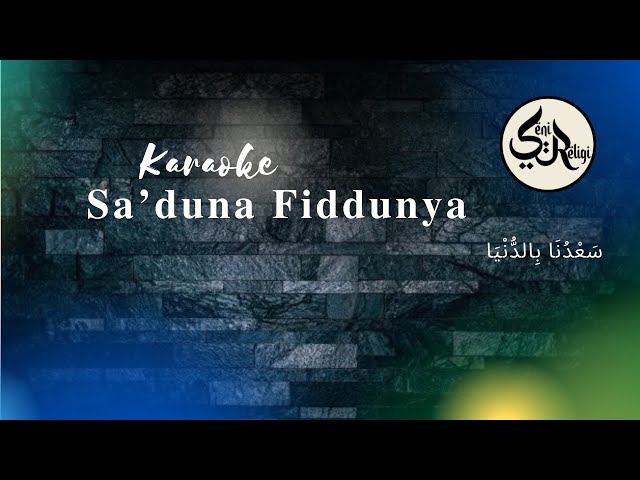 Sa’duna Fiddunya Karaoke || Seni Religi Karaoke Musik Full Album Terbaru 2022 | Sholawat Gambus class=