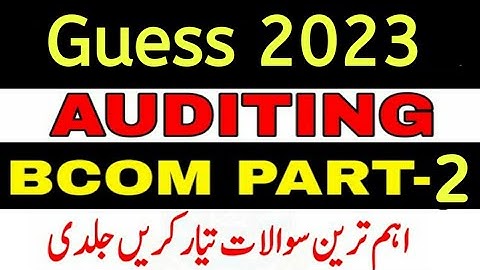 Bcom part 2 Auditing guess paper 2023 | 4th year Auditing guess 2023