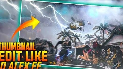 How To Edit Thumbnail like D Alex ff🔥|| thumbnail like Alex ff || team D||