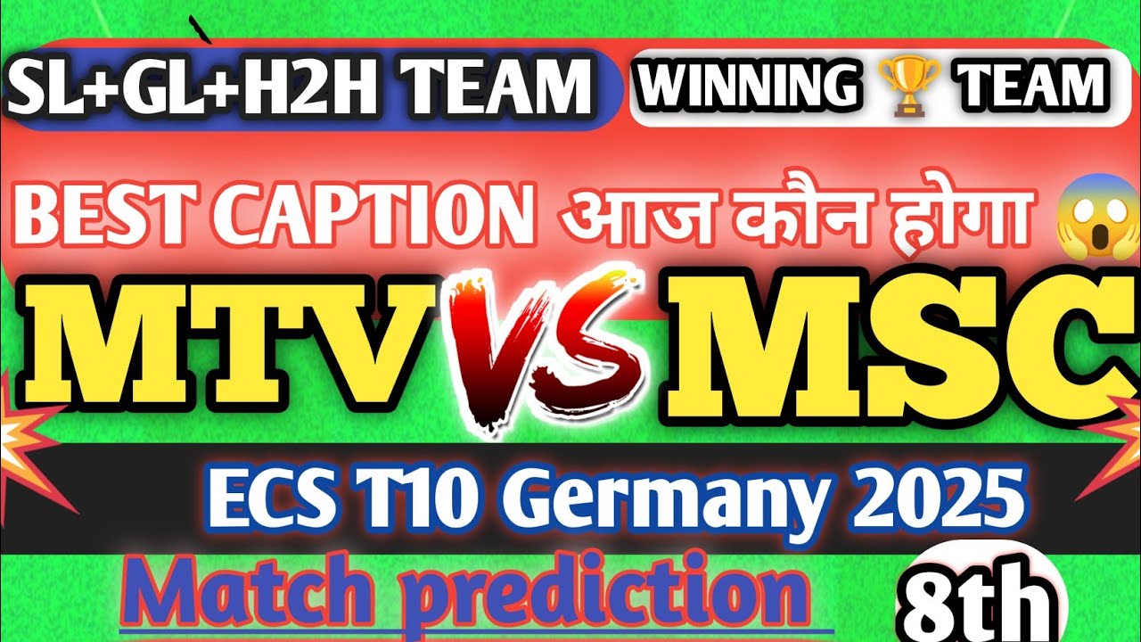 MTV vs MSC Dream11 Prediction | MTV vs MSC Dream11 Team | MTV vs MSC Dream11 | 