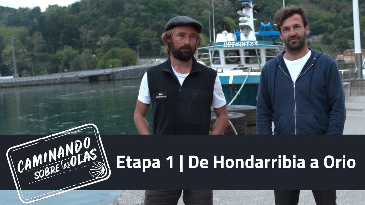 Etapa 1: De Hondarribia a Orio | Caminando sobre las Olas | La2