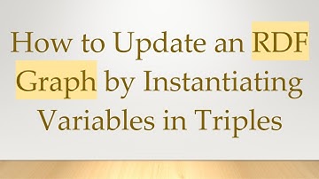 How to Update an RDF Graph by Instantiating Variables in Triples