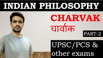 CHARVAK[चार्वाक] PART-2  INDIAN PHILOSOPHY || UPSC/PCS & other exams