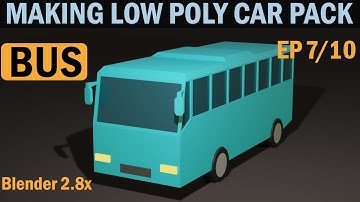 Blender 2.8x Making Low Poly Car Pack EP7/10 ( Bus )