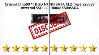 Crucial MX500 1TB 3D NAND SATA M.2 Type 2280SS Internal SSD - | Review and Discount