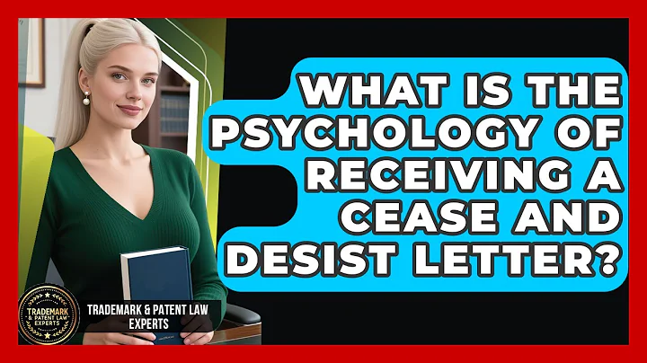 What Is The Psychology Of Receiving A Cease And Desist Letter? - Trademark and Patent Law Experts