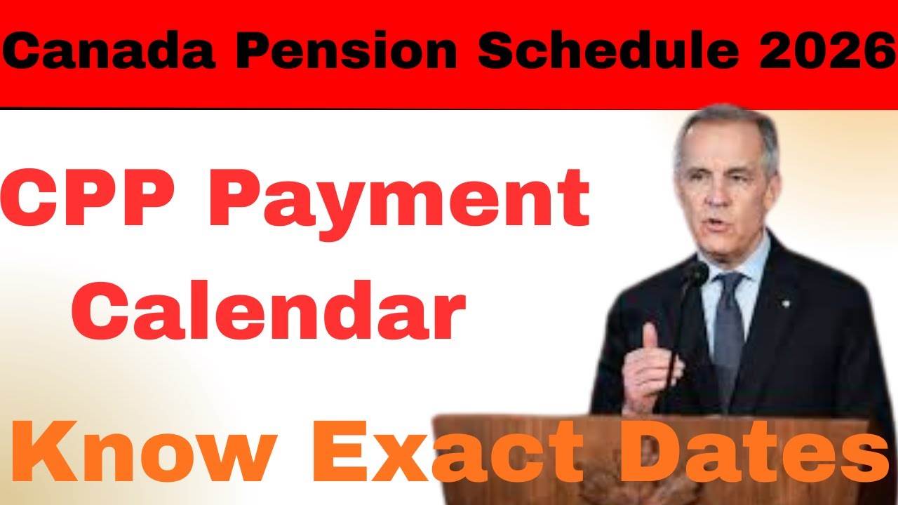 canada pension payment dates 2026 | full cpp schedule & exact deposit calendar