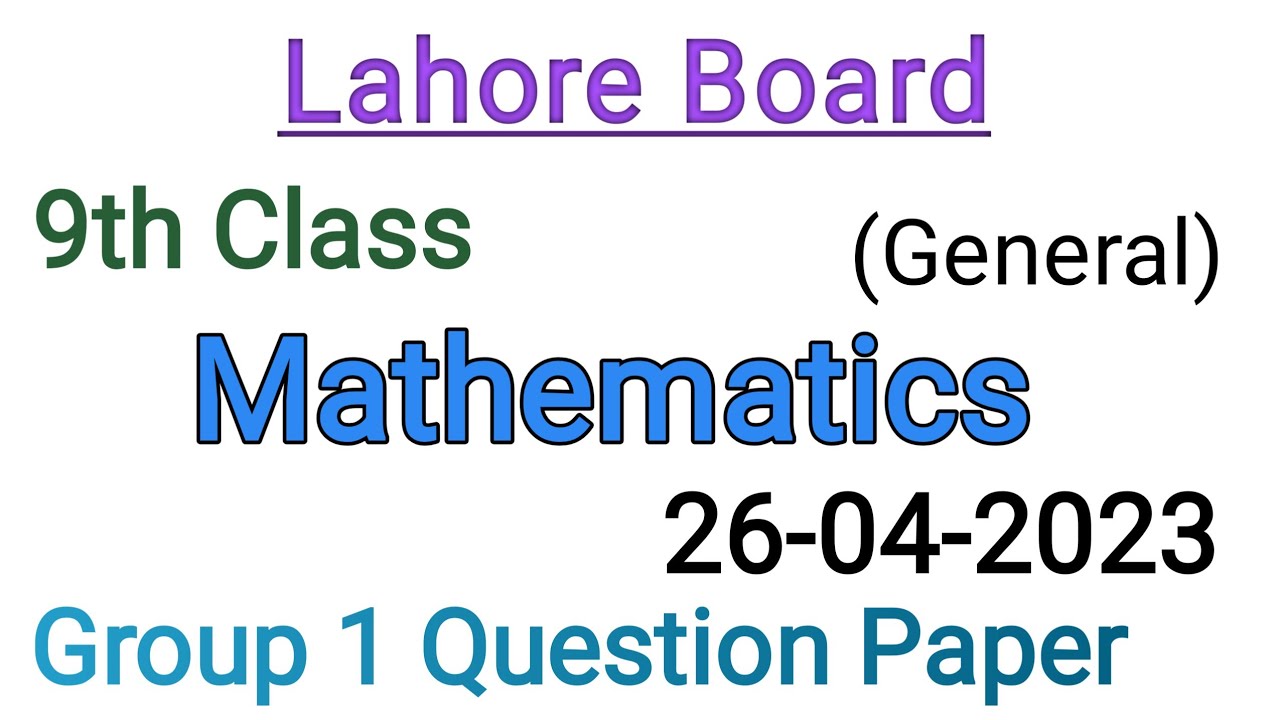 9th Class General Math question paper 2023 Lahore board General Math