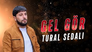 Tural Sedali - Gel Gor 2024 ( Music) Resimi