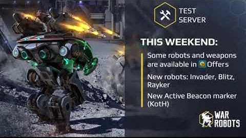 War robots test server 4.2.0: NEW ROBOTS, INVADER, BLITZ AND RAYKER.