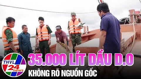 Phát hiện phương tiện vận chuyển 35.000 lít dầu D.O không rõ nguồn gốc