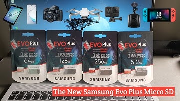 Introducing The New SAMSUNG EVO PLUS MICRO SD | Review and Tips to avoid FAKE SD Card
