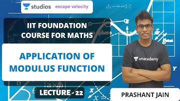 L22: Application of Modulus Function | IIT Foundation Course for Maths | Prashant Jain