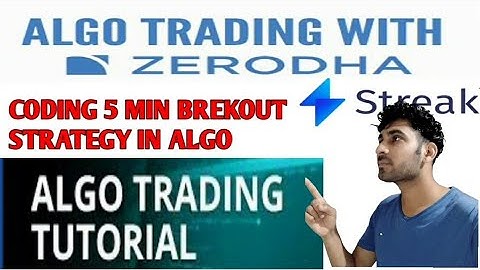 ALGO TRADING EXPLAINED IN HINDI|| CODING 5 MIN BREAKOUT STRATEGY IN ALGO TRADING||ZERODHA STREAK||