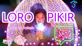 LORO PIKIR - TEDDY UT Cover by AZIZAH (AKUSTIK VERSION ) II Taman Sari Channel