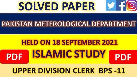 PAKISTAN METEROLOGICAL DEPARTMENT UDC SOLVED PAPER PART 2 ISLAMIC STUDIES  HELD ON 18 SEPTEMBER 2021