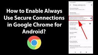 How to Enable Always Use Secure Connections in Google Chrome for Android?